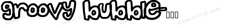 groovy bubble字体转换